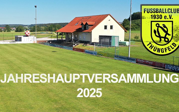 FC Thüngfeld lädt zur Jahreshauptversammlung 2025 ein