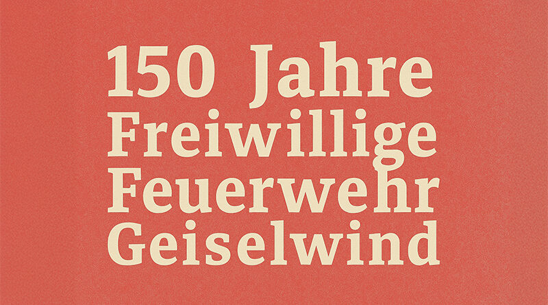 150 Jahre Freiwillige Feuerwehr Geiselwind – Großes Jubiläumsfest vom 2. bis 4. Mai 2025
