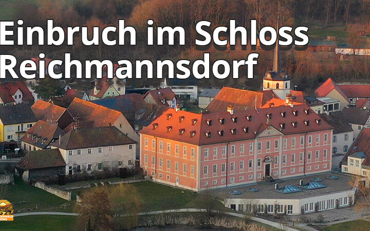 Einbruch ins Schloss Reichmannsdorf – Kripo bittet um Hinweise