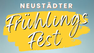 Frühlingsfest 2025 in Neustadt-Aisch