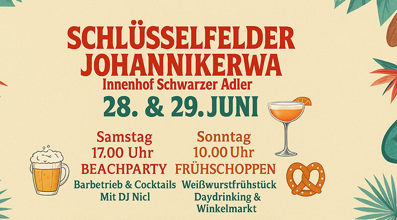 Am 28. & 29. Juni 2025 steigt die Johannikerwa in Schlüsselfeld mit Beachparty, Cocktails, DJ, Frühschoppen & Winkelmarkt. Jetzt Termin merken!