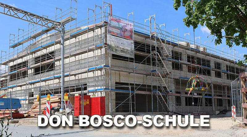 Richtfest an der Don Bosco-Schule Stappenbach -22-Millionen-Euro-Bauprojekt im Zeitplan