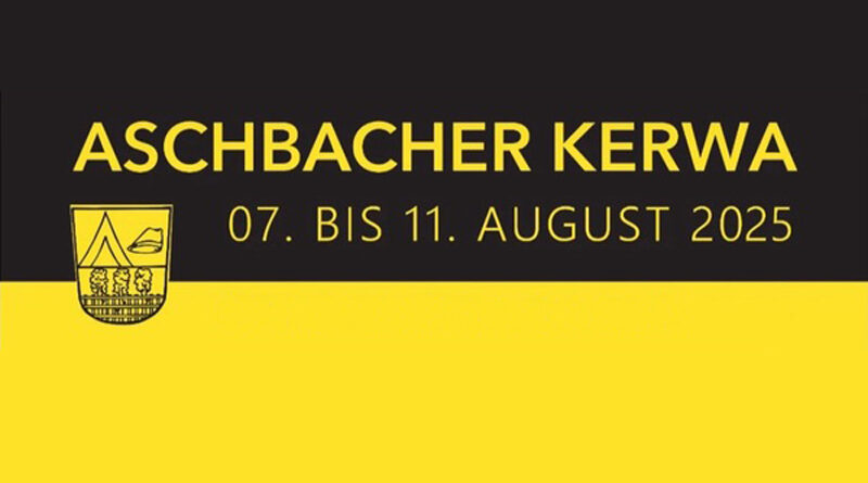 Aschbacher Kerwa 2025 - Das volle Programm vom 7. bis 11. August