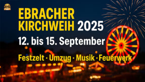Ebracher Kirchweih 2025 – Programm Musik und Feuerwerk