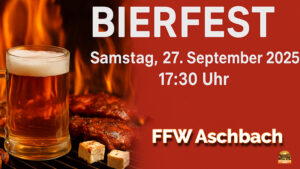 Bierfest der Feuerwehr Aschbach am 27. September 2025