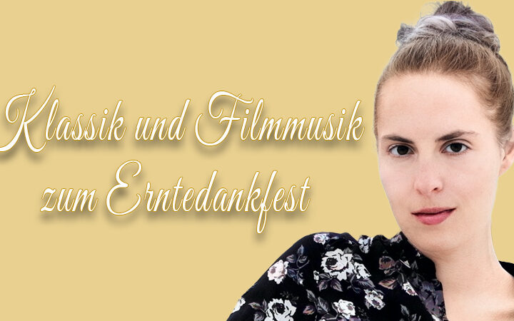 Klassik und Filmmusik zum Erntedankfest – Konzertreihe in Limbach und Ebrach