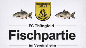 Traditionelle Fischpartie beim FC Thüngfeld am 06.01.2026