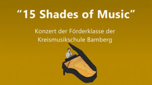 15 Shades of Music - Förderklasse der Kreismusikschule lädt zu zwei Konzerten ein