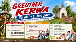 Die Greuther Kerwa 2026 findet vom 30. Mai bis 1. Juni statt. Mit Kerwasbaam, Gottesdienst, Musik, Frühschoppen, Kaffee, Kuchen und freiem Eintritt.