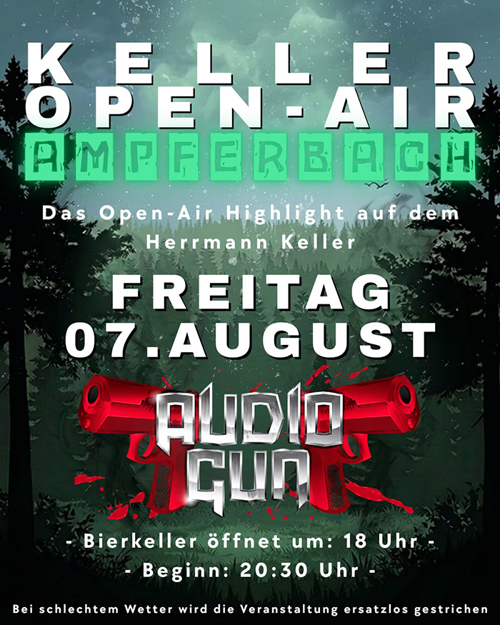 Plakat - Keller Open Air in Ampferbach 2026: Audio Gun sorgt für Live-Rock am Bierkeller