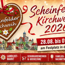 Scheinfelder Kirchweih 2026 - Vom 28. August bis 1. September warten Musik, LandLust-Markt, Oldtimer, Familientag und Feuerwerk auf die Besucher.