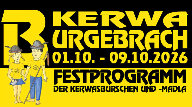 Die Kerwa Burgebrach 2026 findet vom 1. bis 9. Oktober statt. Alle wichtigen Termine zu Kerwasumzug, Baumaufstellen, Musik und Nachkerwa.
