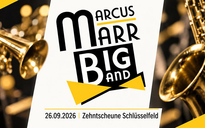 Marcus Marr Big Band kommt nach Schlüsselfeld in die Zehntscheune. Live-Musik am 26.09.2026