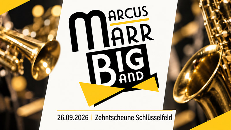 Marcus Marr Big Band kommt nach Schlüsselfeld in die Zehntscheune. Live-Musik am 26.09.2026